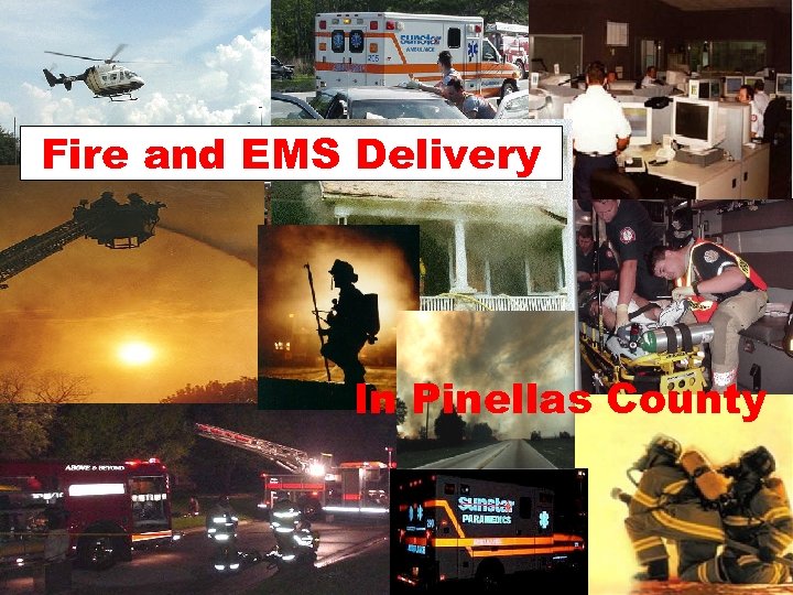 Fire and EMS Delivery In Pinellas County 