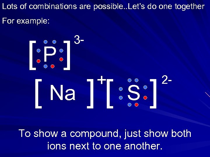 Lots of combinations are possible. . Let’s do one together For example: 3 -