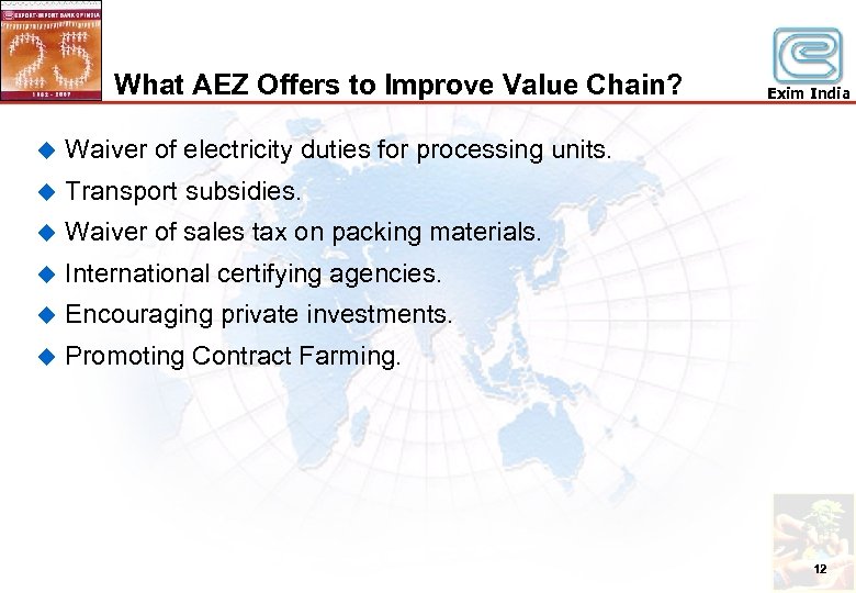 What AEZ Offers to Improve Value Chain? u Waiver of electricity duties for processing