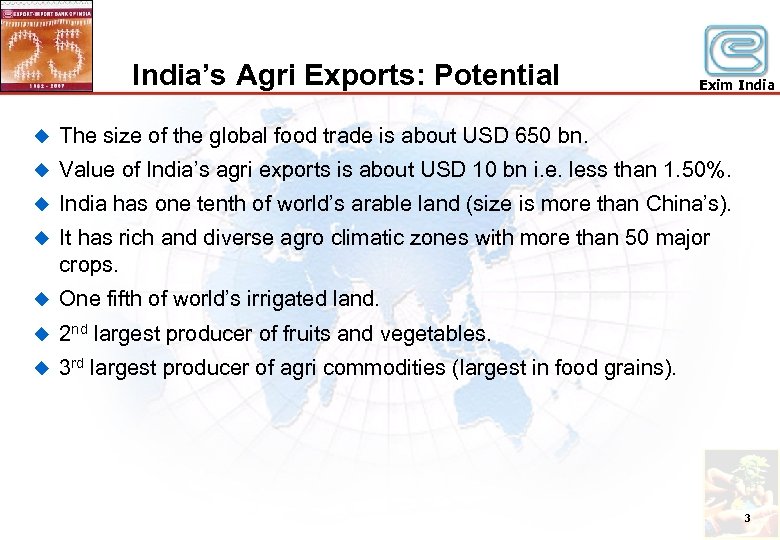 India’s Agri Exports: Potential Exim India u The size of the global food trade