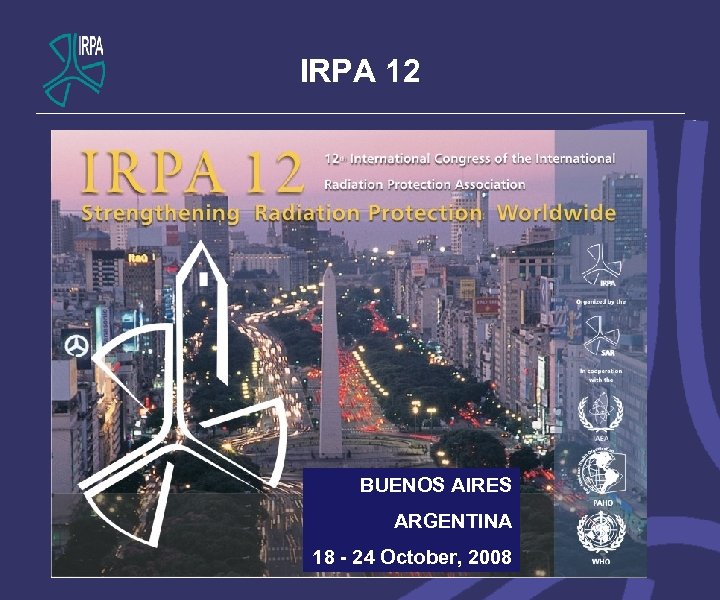 IRPA 12 BUENOS AIRES ARGENTINA 18 - 24 October, 2008 
