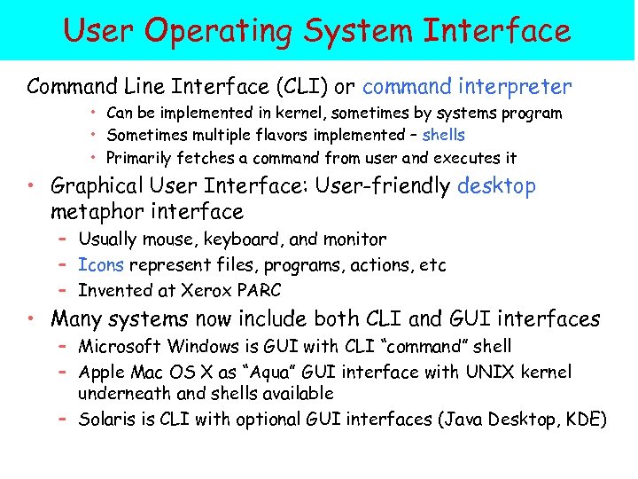 User Operating System Interface Command Line Interface (CLI) or command interpreter • Can be