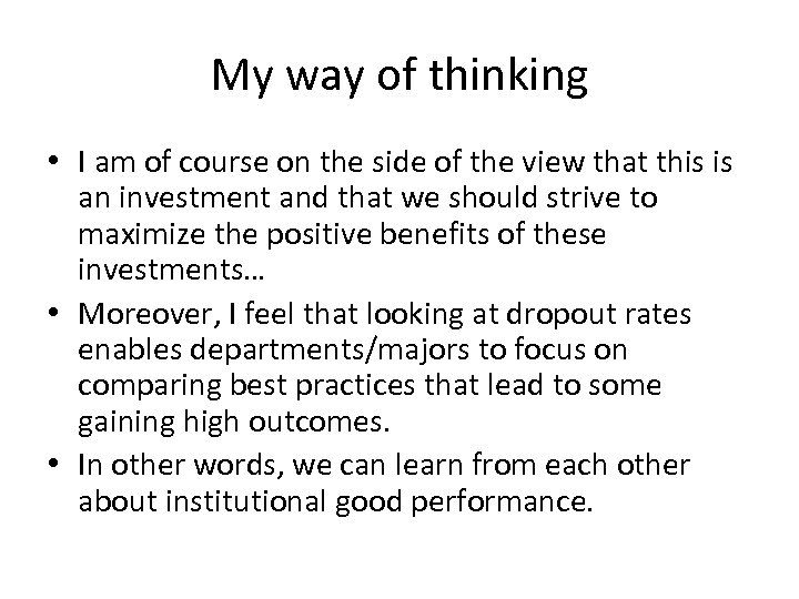 My way of thinking • I am of course on the side of the