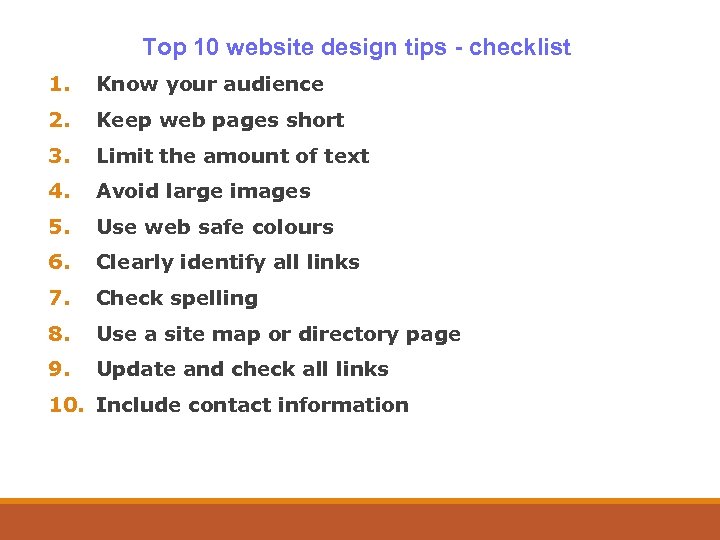 Top 10 website design tips - checklist 1. Know your audience 2. Keep web
