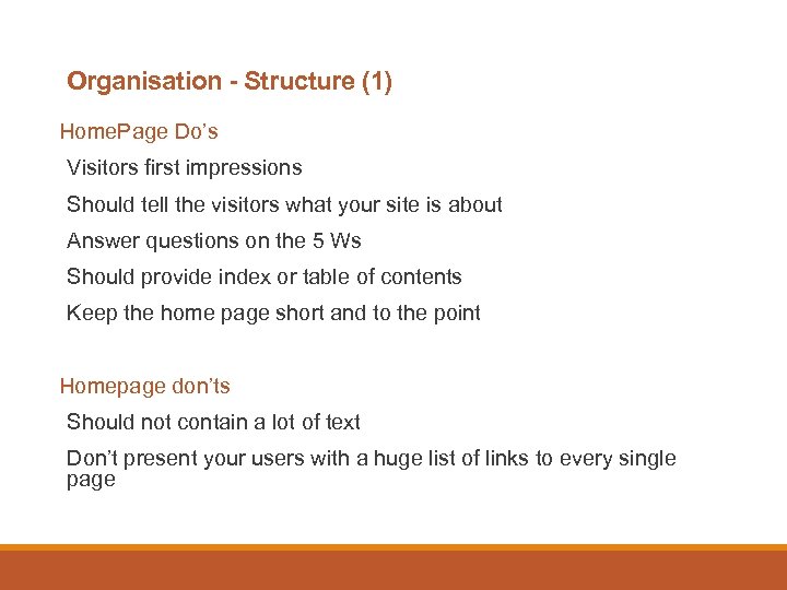 Organisation - Structure (1) Home. Page Do’s Visitors first impressions Should tell the visitors