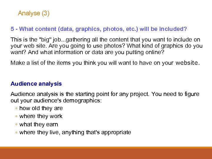 Analyse (3) 5 - What content (data, graphics, photos, etc. ) will be included?