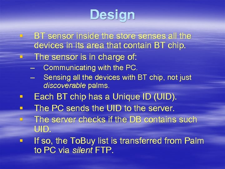 Design § § BT sensor inside the store senses all the devices in its