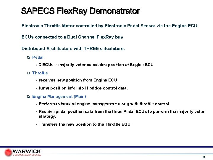 SAPECS Flex. Ray Demonstrator Electronic Throttle Motor controlled by Electronic Pedal Sensor via the