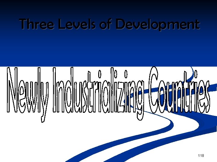 Three Levels of Development 118 