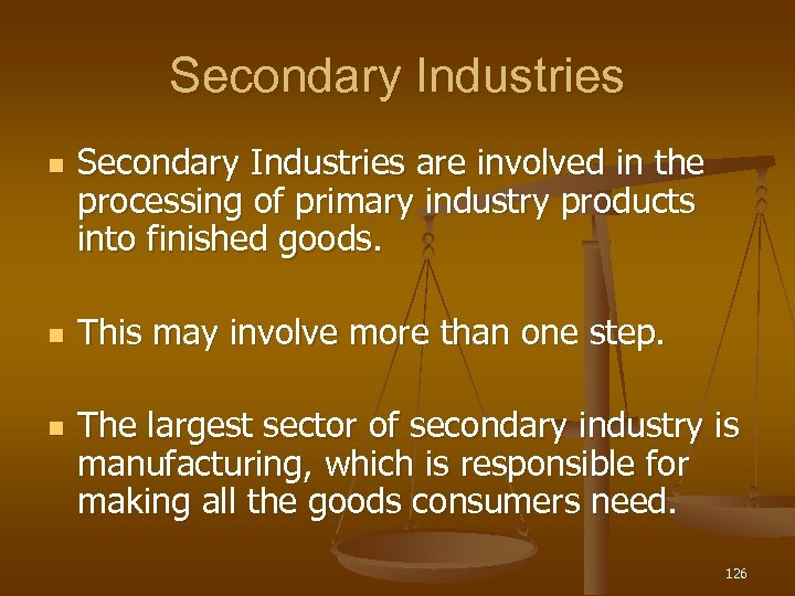 Secondary Industries n n n Secondary Industries are involved in the processing of primary