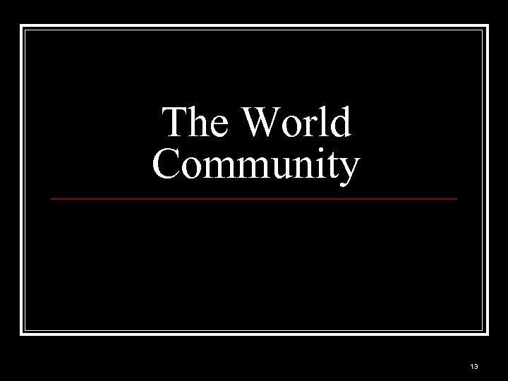 The World Community 13 