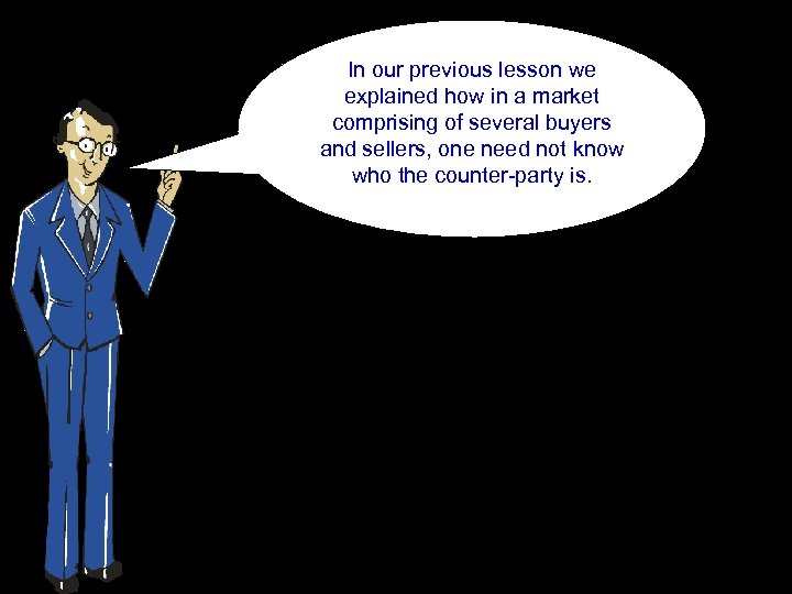 In our previous lesson we explained how in a market comprising of several buyers