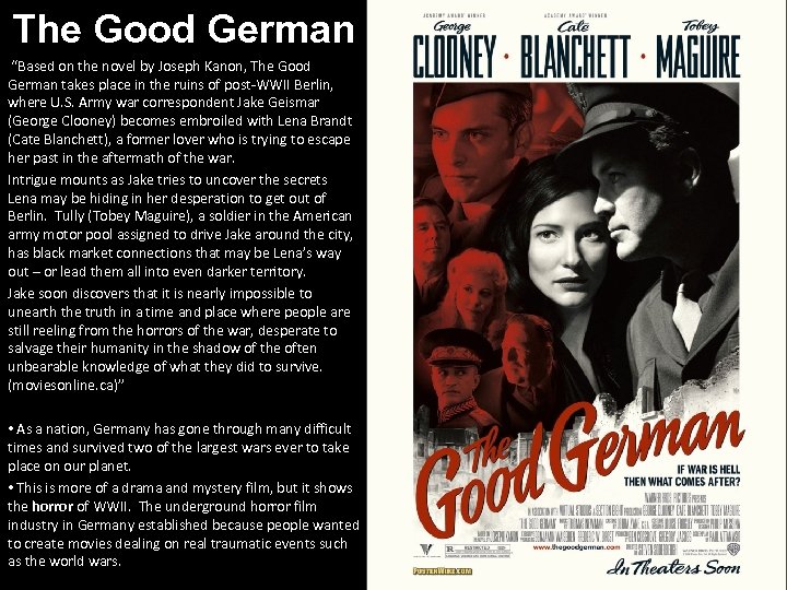 The Good German “Based on the novel by Joseph Kanon, The Good German takes