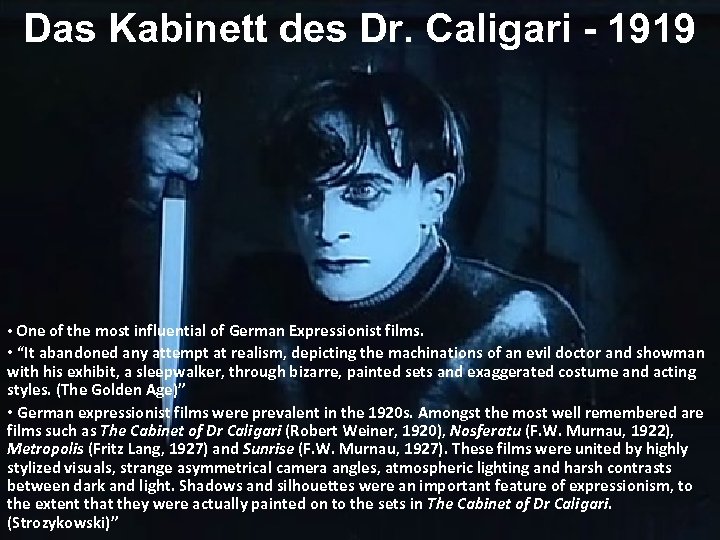 Das Kabinett des Dr. Caligari - 1919 • One of the most influential of