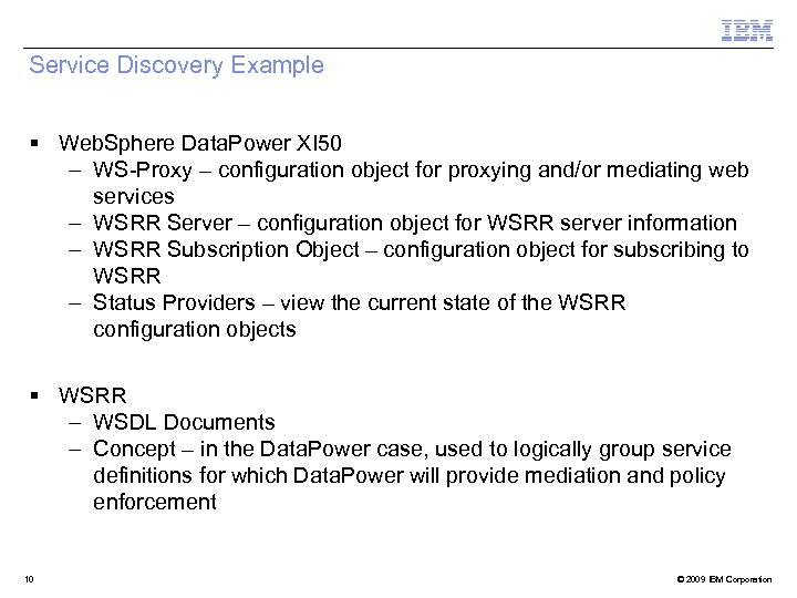 Service Discovery Example § Web. Sphere Data. Power XI 50 – WS-Proxy – configuration