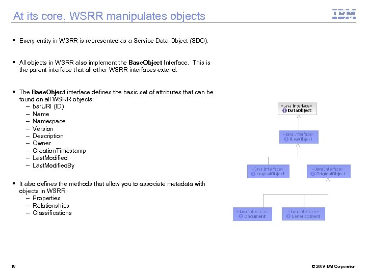 At its core, WSRR manipulates objects § Every entity in WSRR is represented as