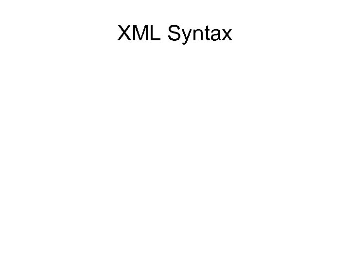 XML Syntax 