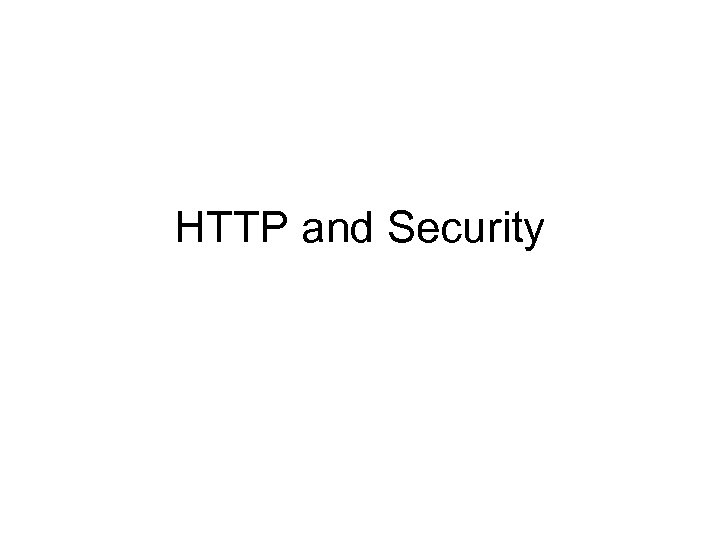 HTTP and Security 