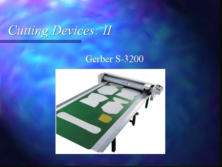 Cutting Devices: II Gerber S-3200 