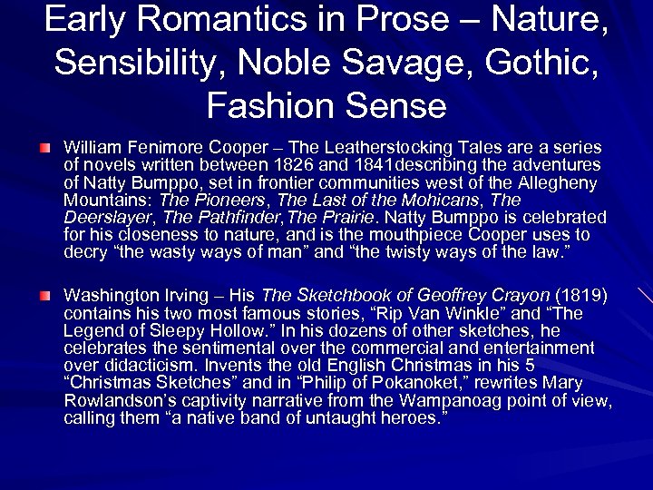 Early Romantics in Prose – Nature, Sensibility, Noble Savage, Gothic, Fashion Sense William Fenimore