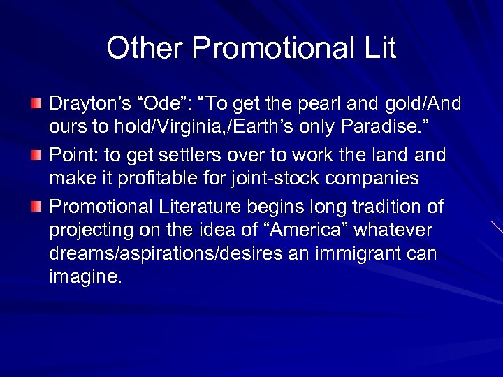Other Promotional Lit Drayton’s “Ode”: “To get the pearl and gold/And ours to hold/Virginia,