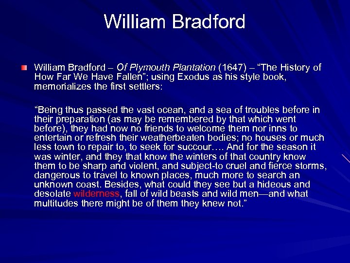 William Bradford – Of Plymouth Plantation (1647) – “The History of How Far We