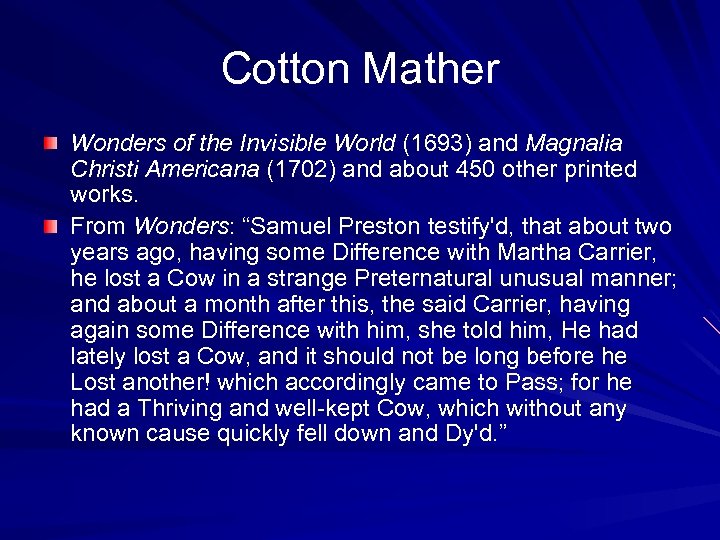 Cotton Mather Wonders of the Invisible World (1693) and Magnalia Christi Americana (1702) and
