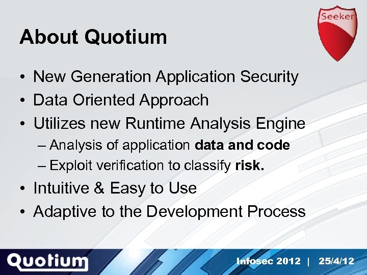 About Quotium • New Generation Application Security • Data Oriented Approach • Utilizes new