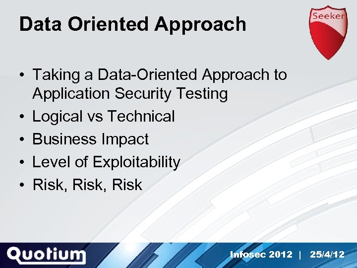 Data Oriented Approach • Taking a Data-Oriented Approach to Application Security Testing • Logical