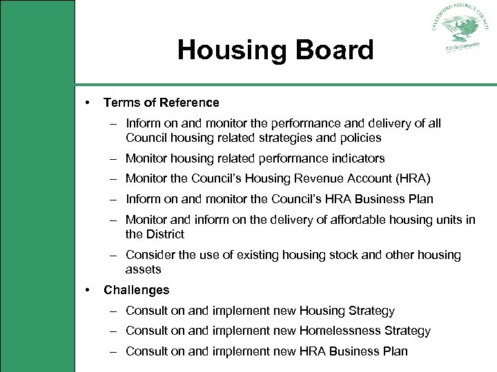 Housing Board • Terms of Reference – Inform on and monitor the performance and
