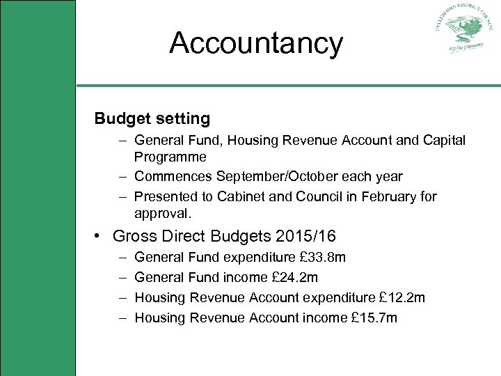 Accountancy Budget setting – General Fund, Housing Revenue Account and Capital Programme – Commences