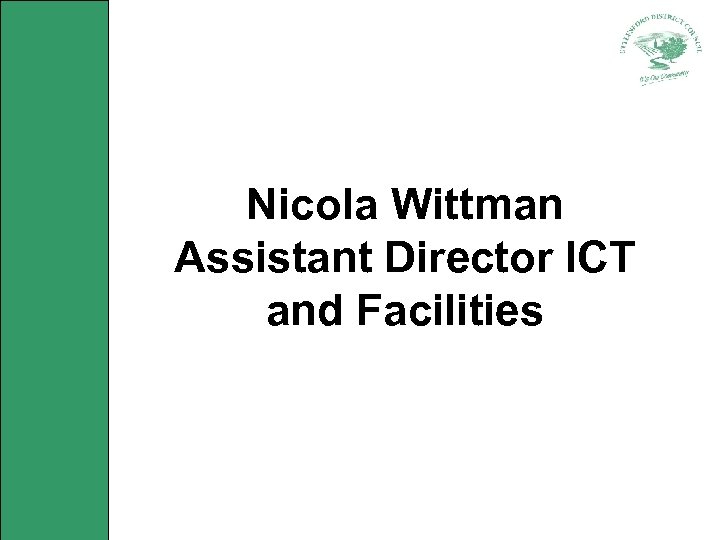 Nicola Wittman Assistant Director ICT and Facilities 