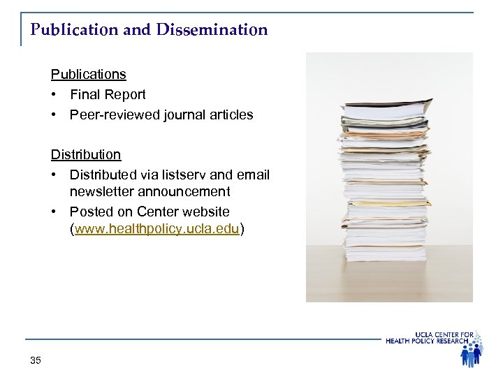 Publication and Dissemination Publications • Final Report • Peer-reviewed journal articles Distribution • Distributed