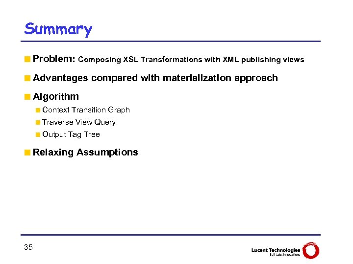 Summary <Problem: Composing XSL Transformations with XML publishing views <Advantages compared with materialization approach