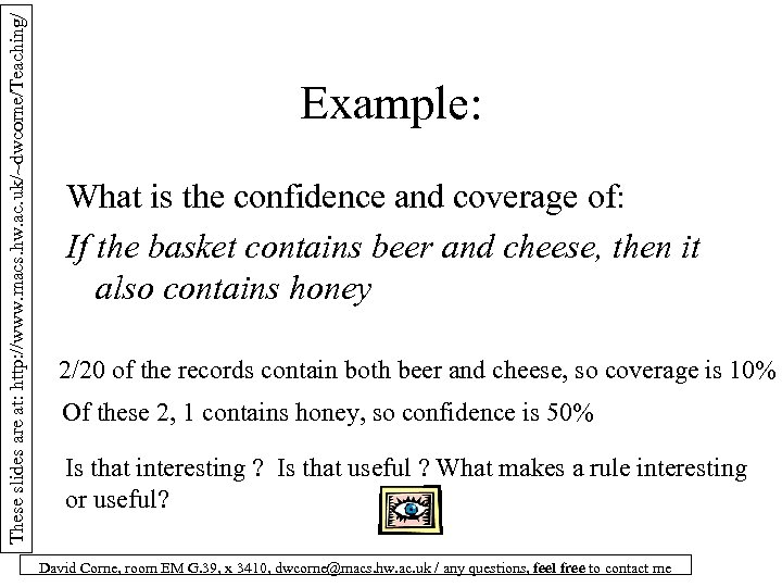 These slides are at: http: //www. macs. hw. ac. uk/~dwcorne/Teaching/ Example: What is the