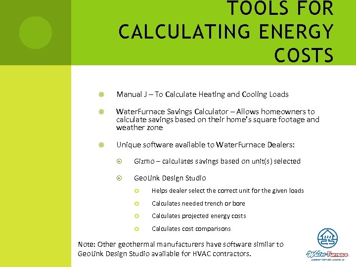 TOOLS FOR CALCULATING ENERGY COSTS Manual J – To Calculate Heating and Cooling Loads