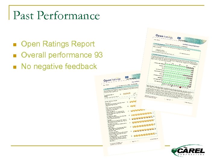 Past Performance n n n Open Ratings Report Overall performance 93 No negative feedback