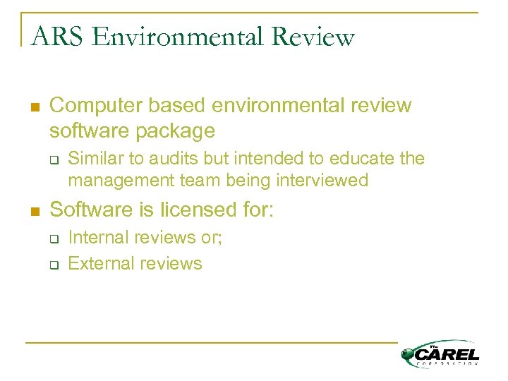 ARS Environmental Review n Computer based environmental review software package q n Similar to