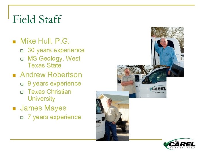 Field Staff n Mike Hull, P. G. q q n Andrew Robertson q q