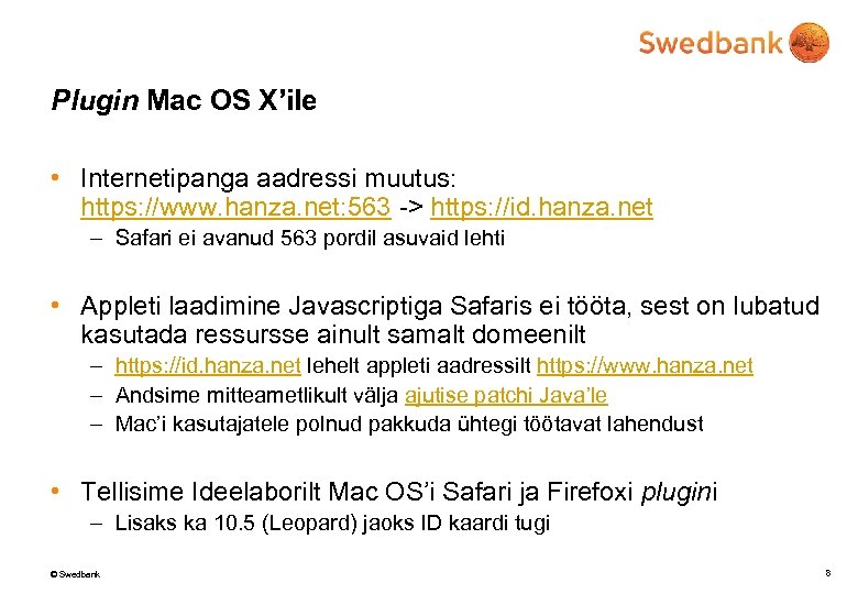 Plugin Mac OS X’ile • Internetipanga aadressi muutus: https: //www. hanza. net: 563 ->