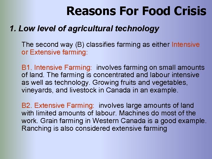 Reasons For Food Crisis 1. Low level of agricultural technology The second way (B)