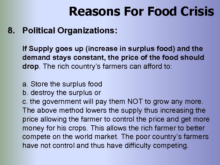 Reasons For Food Crisis 8. Political Organizations: If Supply goes up (increase in surplus