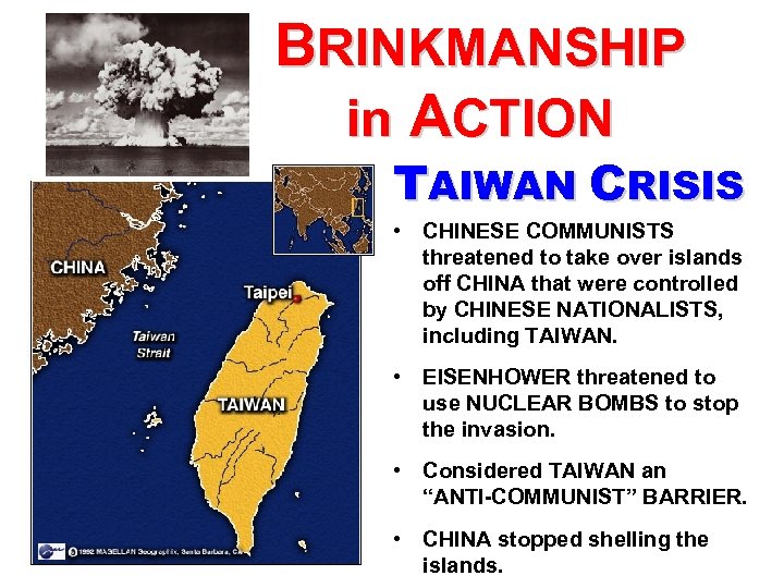 BRINKMANSHIP in ACTION TAIWAN CRISIS • CHINESE COMMUNISTS threatened to take over islands off