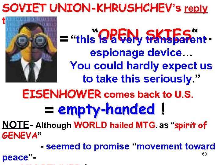 SOVIET UNION - KHRUSHCHEV’s reply to “ is a very transparent “this OPEN SKIES”…