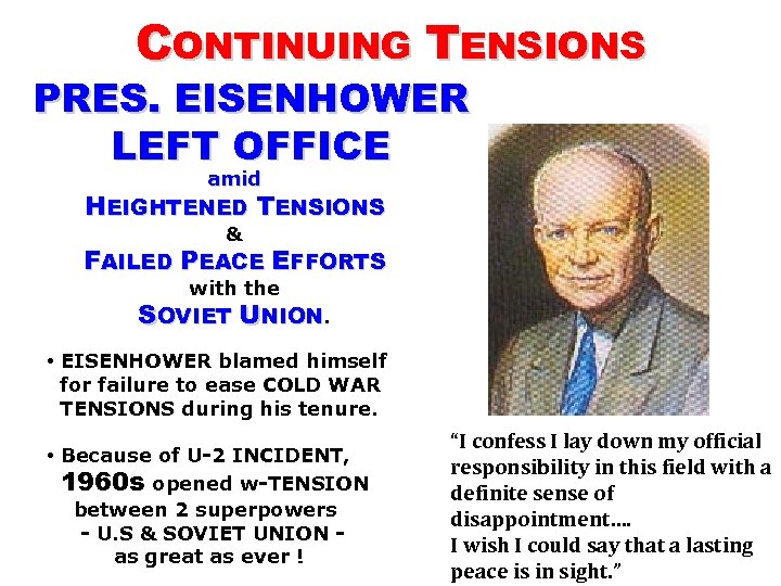 CONTINUING TENSIONS PRES. EISENHOWER LEFT OFFICE amid HEIGHTENED TENSIONS & FAILED PEACE EFFORTS with