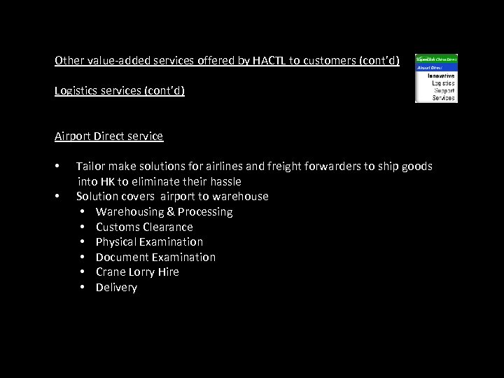 Other value-added services offered by HACTL to customers (cont’d) Logistics services (cont’d) Airport Direct