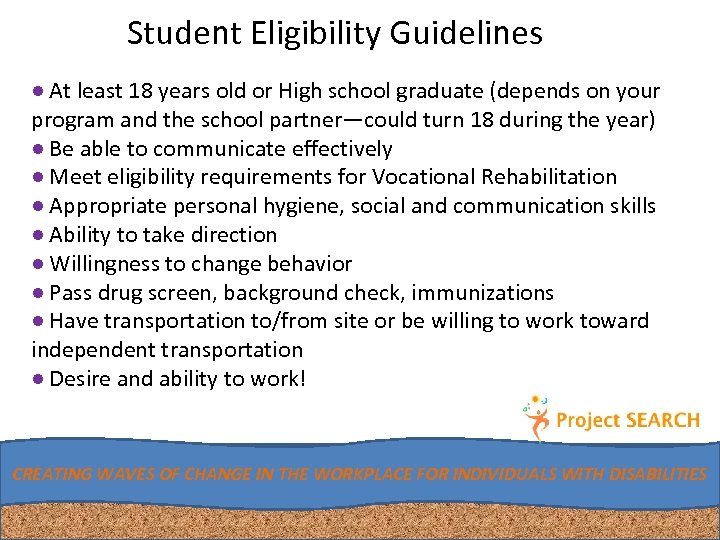 Student Eligibility Guidelines ● At least 18 years old or High school graduate (depends