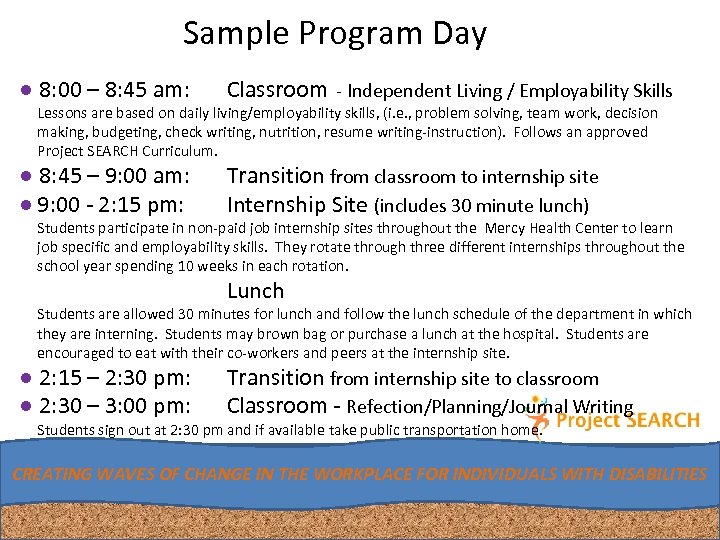 Sample Program Day ● 8: 00 – 8: 45 am: Classroom - Independent Living