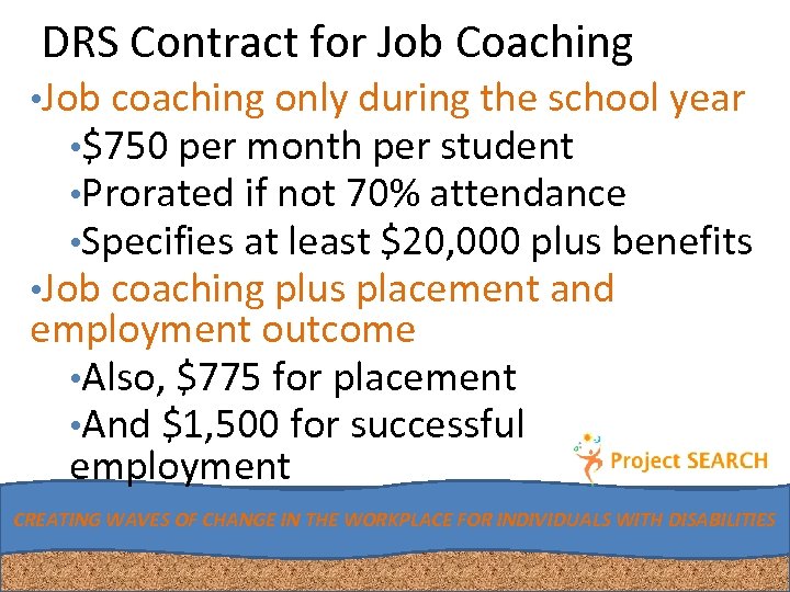 DRS Contract for Job Coaching • Job coaching only during the school year •