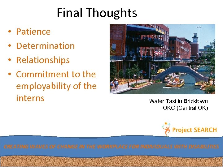Final Thoughts • • Patience Determination Relationships Commitment to the employability of the interns